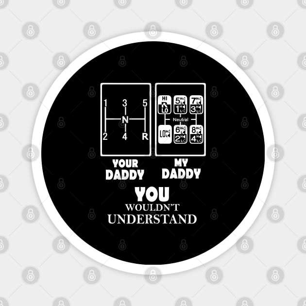 your daddy my daddy you wouldn_t understand Magnet by HomerNewbergereq